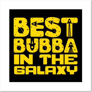 Best Bubba In The Galaxy Posters and Art